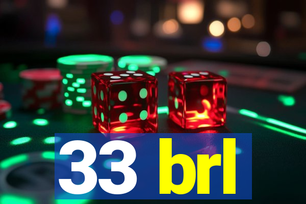 33 brl